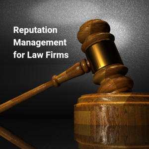 Reputation Management for Law Firms