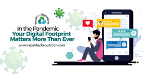 In the Pandemic, Your Digital Footprint Matters More Than Ever